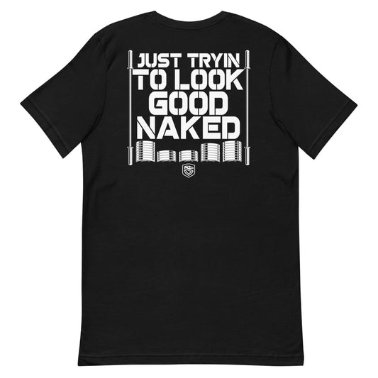 Tryin to Look Good T-Shirt